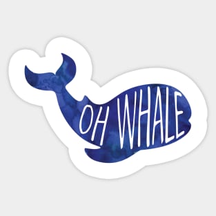 Oh WHALE! Funny saying - whale pun Sticker